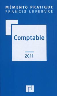 Comptable 2011 : traité des normes et réglementations comptables applicables aux entreprises industrielles et commerciales en France