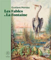 Gustave Moreau : Les fables de La Fontaine