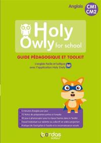 Holy Owly for school, anglais CM1, CM2 : guide pédagogique et toolkit