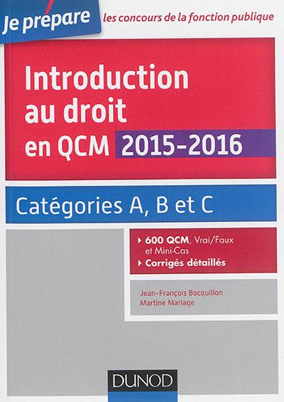 Introduction au droit en QCM 2015-2016 : catégories A, B et C