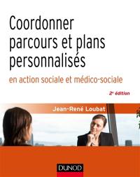 Coordonner parcours et plans personnalisés en action sociale et médico-sociale