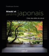 Niwaki et jardins japonais : créer des reflets de nature