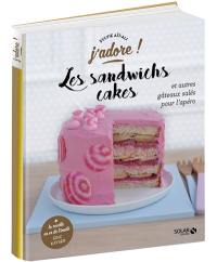 Les sandwiches cakes : et autres gâteaux salés pour l'apéro