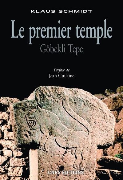 Le premier temple : Göbekli Tepe