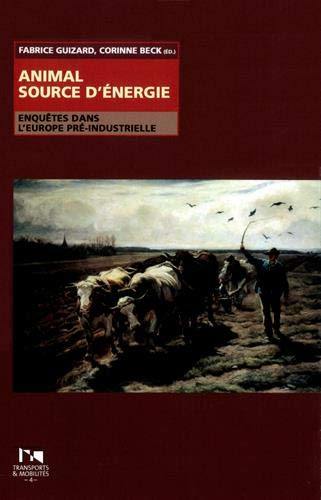 Animal source d'énergie : enquêtes dans l'Europe pré-industrielle