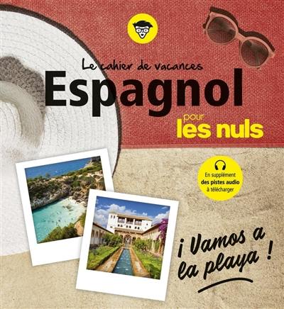 Le cahier de vacances espagnol pour les nuls : vamos a la playa !