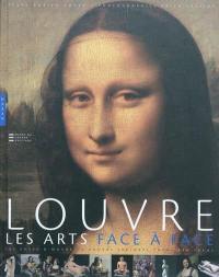 Au Louvre : les arts face à face