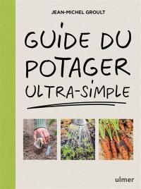 Guide du potager ultra-simple