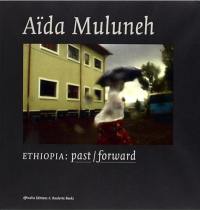 Ethiopia : past forward