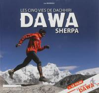 Les cinq vies de Dachhiri Dawa Sherpa