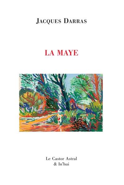 La Maye. Vol. 1