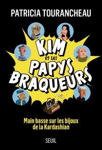 Kim et les papys braqueurs : main basse sur les bijoux de la Kardashian