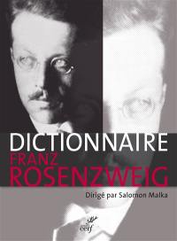 Dictionnaire Franz Rosenzweig : une étoile dans le siècle