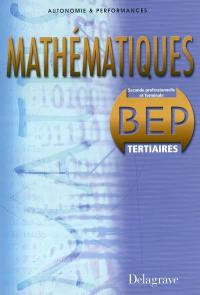 Mathématiques seconde professionnelle et terminale BEP tertiaires : livre de l'élève