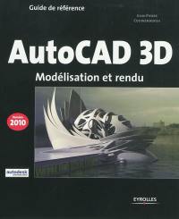 AutoCAD 3D : modélisation et rendu