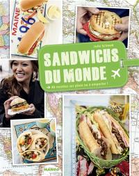 Sandwichs du monde : 40 recettes sur place ou à emporter !