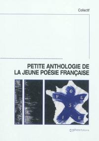 Petite anthologie de la jeune poésie française