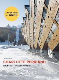 Charlotte Perriand : une architecte en montagne