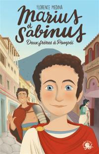 Marius et Sabinus : deux frères à Pompéi