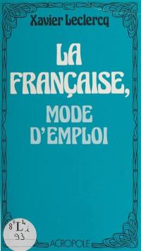 La Française, mode d'emploi