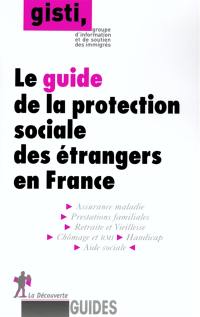 Guide de la protection sociale des étrangers en France