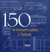 150 ans de transports publics à Toulouse