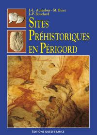 Sites préhistoriques en Périgord