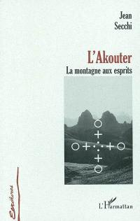 L'Akouter : la montagne aux esprits
