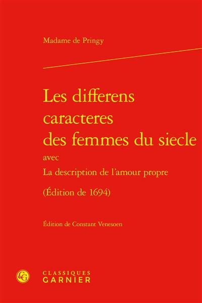 Les differens caracteres des femmes du siecle : avec La description de l'amour propre (édition de 1694)