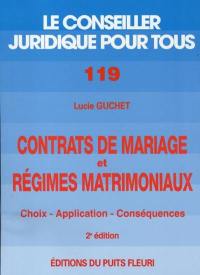 Contrats de mariage et régimes matrimoniaux : application, conséquences, liquidation