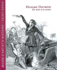 Honoré Daumier : du rire aux armes : expositions, musée d'art et d'histoire de Saint-Denis, 4 octobre 2008-12 janvier 2009