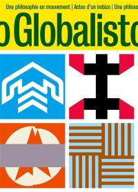 Globalisto : une philosophie en mouvement : actes d'un imbizo