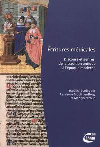 Ecritures médicales : discours et genres, de la tradition antique à l'époque moderne