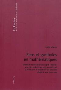 Sens et symboles en mathématiques : étude de l'utilisation du signe moins dans les réductions polynomiales et la résolution d'équations du premier degré à une inconnue