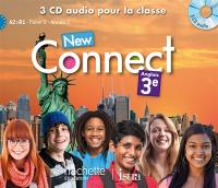 New connect anglais 3e : A2-B1, palier 2, année 2 : 3 CD audio pour la classe