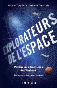 Explorateurs de l'espace : voyage aux frontières de l'Univers