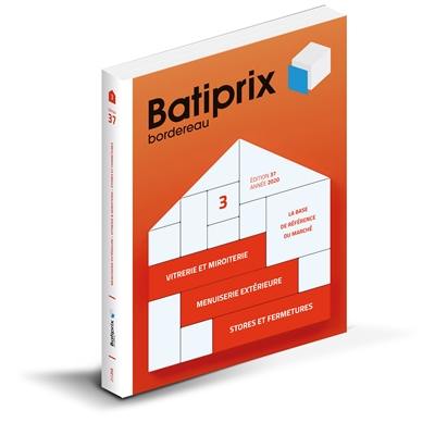 Batiprix 2020 : bordereau. Vol. 3. Vitrerie et miroiterie, menuiserie extérieure, stores et fermetures