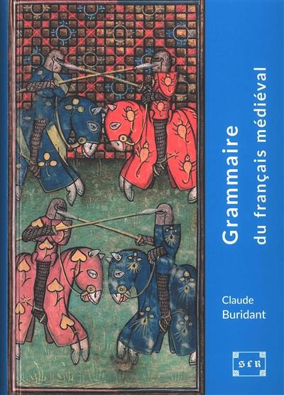 Grammaire du français médiéval : XIe-XIVe siècles