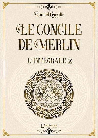 Le concile de Merlin : intégrale. Vol. 2
