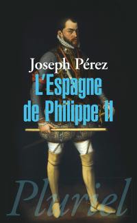L'Espagne de Philippe II