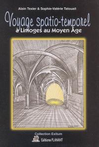 Voyage spatio-temporel à Limoges au Moyen Age