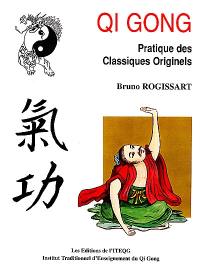 Qi Gong : pratique des classiques originels