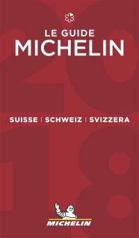 Suisse : le guide Michelin 2018. Schweiz 2018. Svizzera 2018