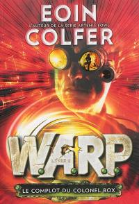 WARP. Vol. 2. Le complot du colonel Box