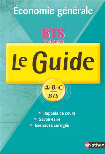 Economie générale, BTS tertiaires 1re et 2e années : cours + exercices