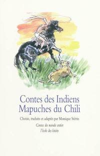 Contes des Indiens Mapuches du Chili