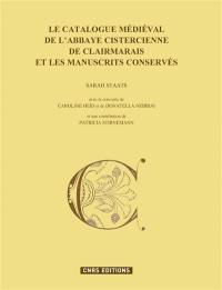 Le catalogue médiéval de l'abbaye cistercienne de Clairmarais et les manuscrits conservés