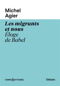 Les migrants et nous : éloge de Babel
