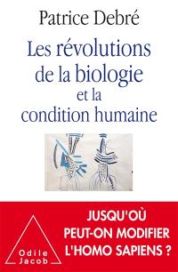 Les révolutions de la biologie et la condition humaine