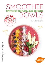 Smoothie bowls : petits dej' complets à base de fruits
